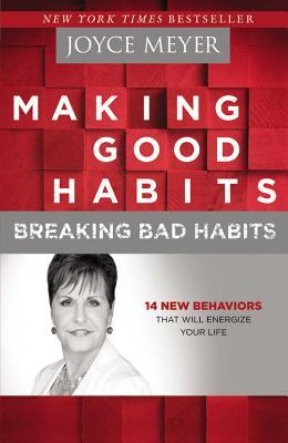 Making Good Habits, Breaking Bad Habits