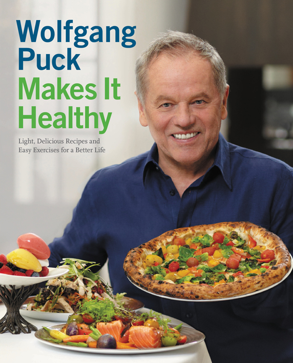 Wolfgang Puck Makes It Healthy