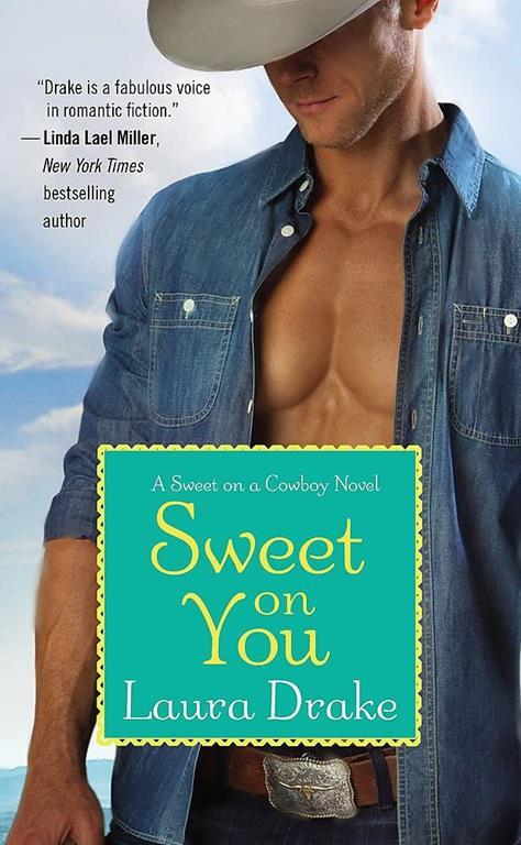 Sweet on You (Sweet on a Cowboy, 3)