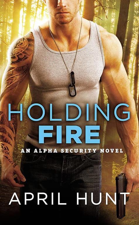 Holding Fire (Alpha Security, 2)