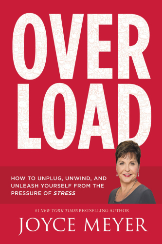 Overload : how to unplug, unwind, and unleash yourself from the pressure of stress