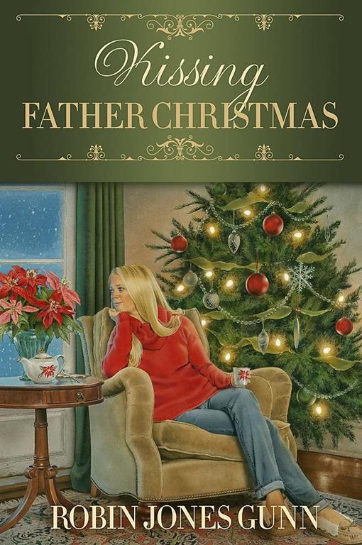Kissing Father Christmas: A Novel (Father Christmas, 3)