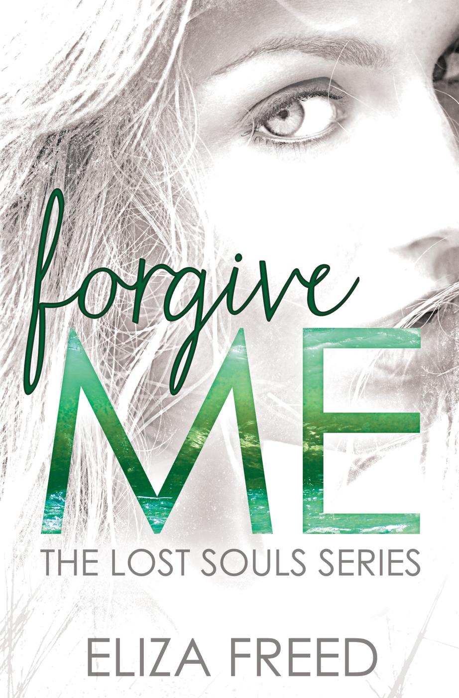 Forgive Me (Lost Souls, 1)