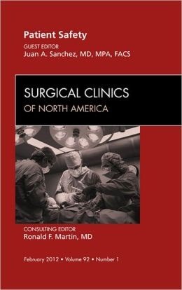 Patient Safety, An Issue of Surgical Clinics of North America