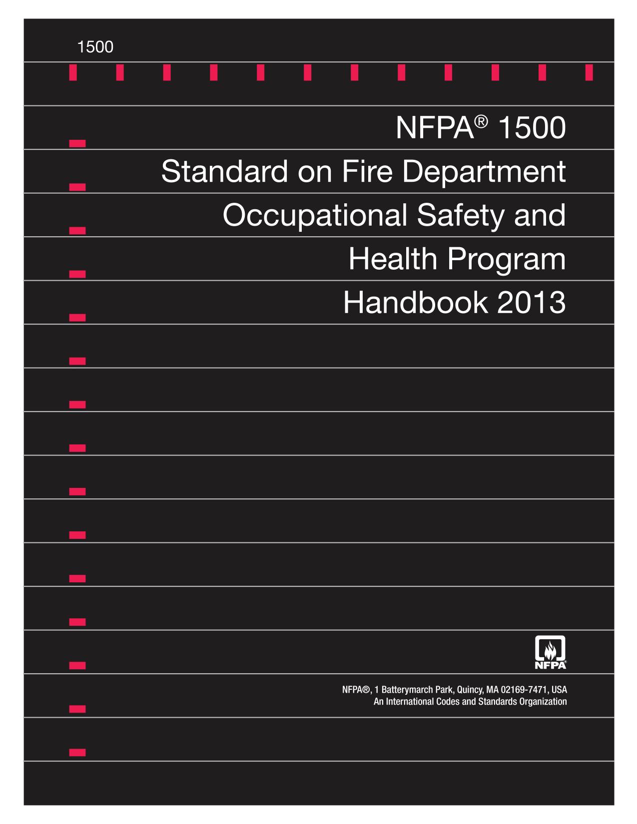 NFPA 1500 Standard on Fire Department Occupational Safety and Health Program Handbook 2013