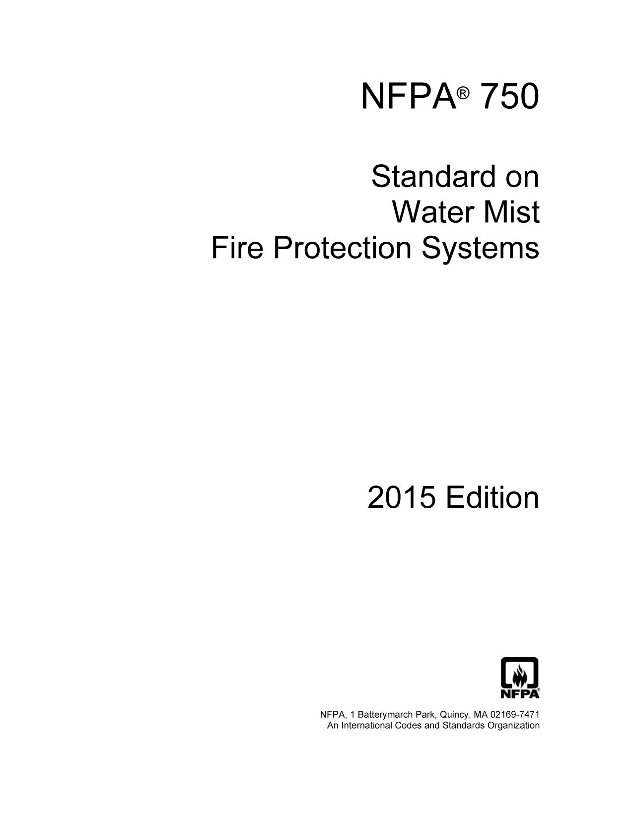 NFPA 750 : standard on water mist fire protection systems.