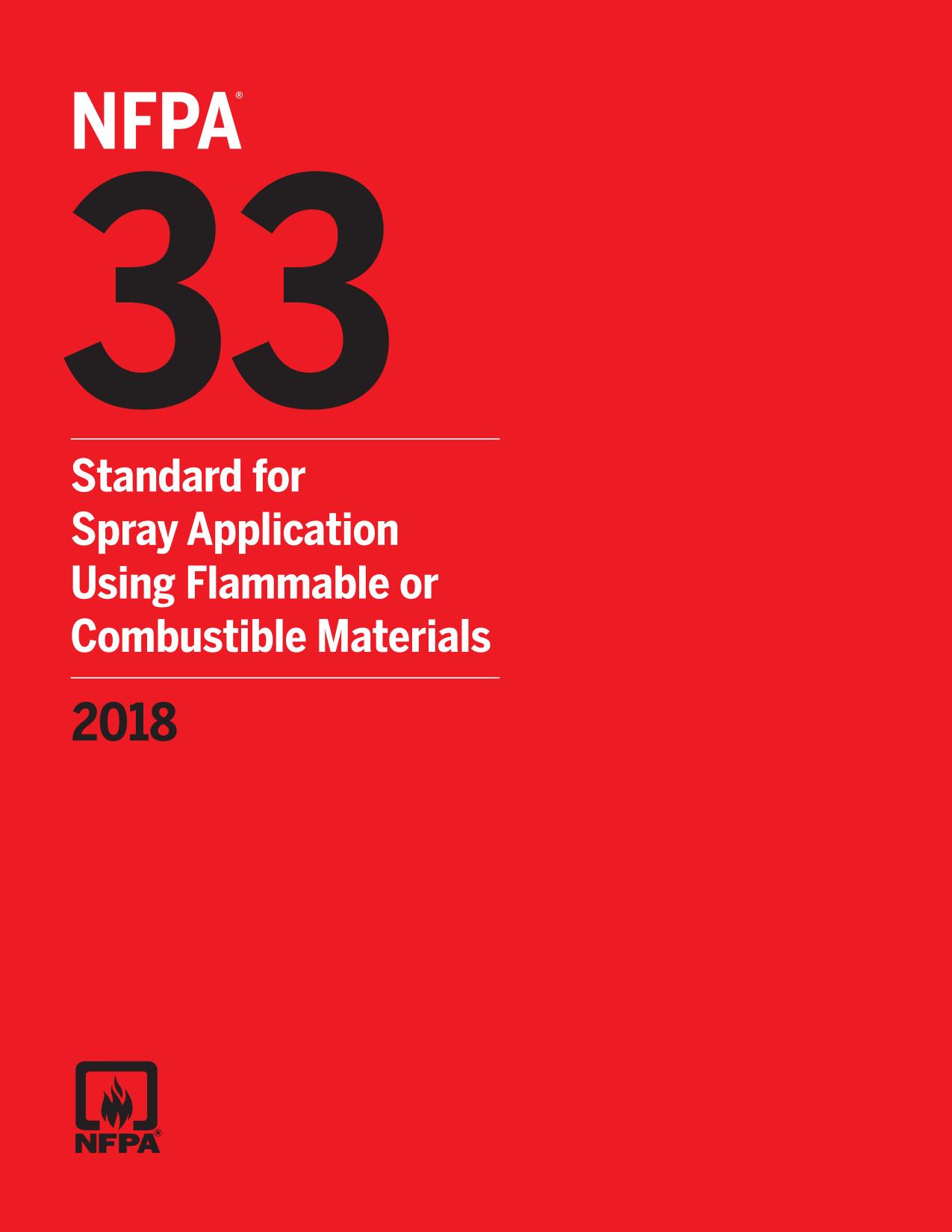 NFPA 33 : standard for spray application using flammable or combustible materials, 2018.