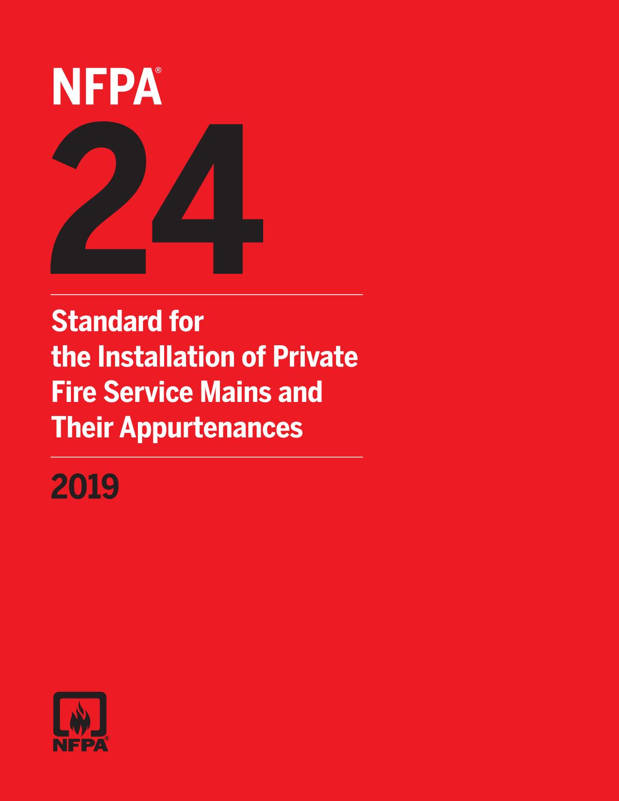 NFPA 24 Standard for the Installation of Private Fire Service Mains and Their Appurtenances 2019