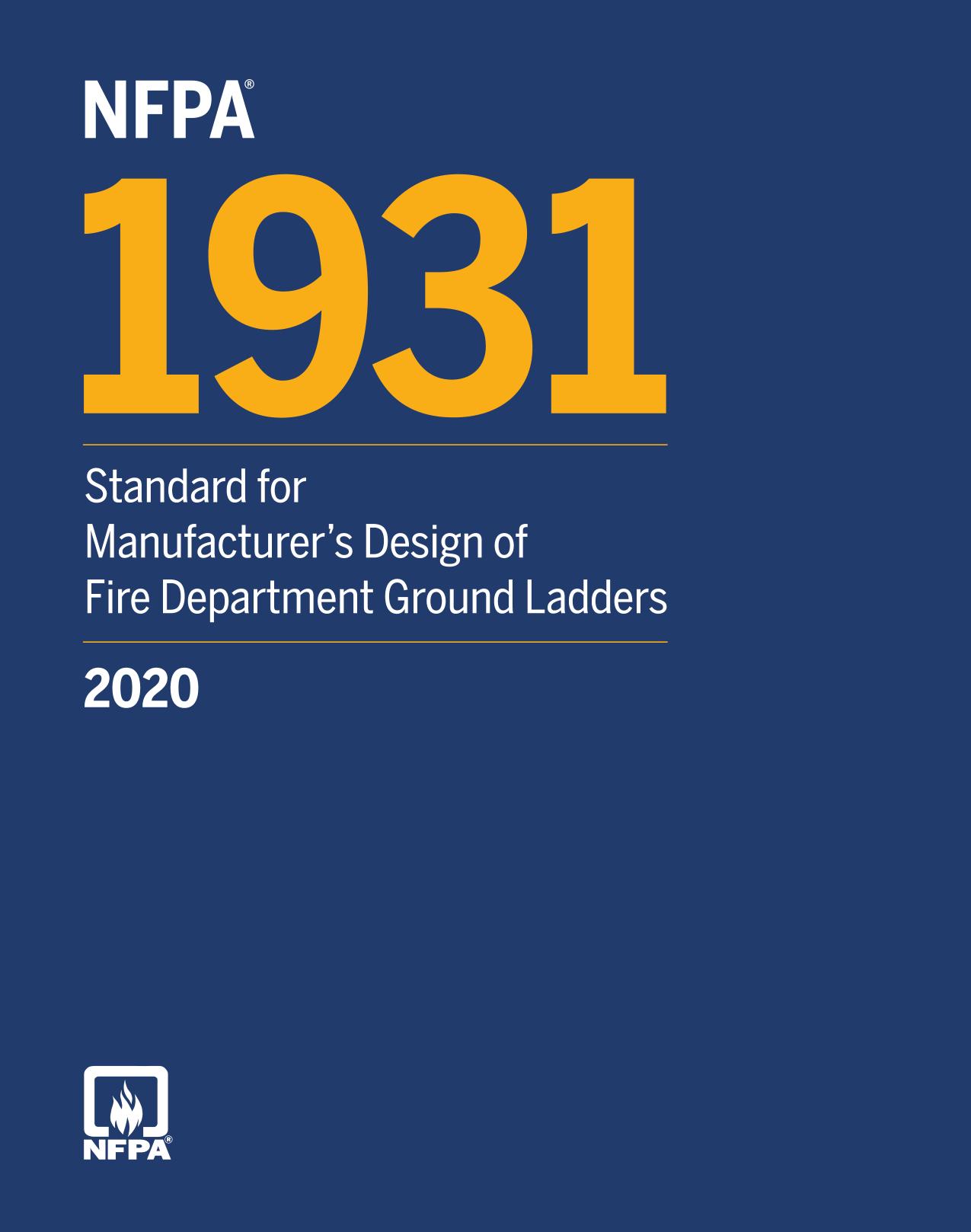 NFPA 1931 : Standard for Manufacturer’s Design of Fire Department Ground Ladders 2020 Edition