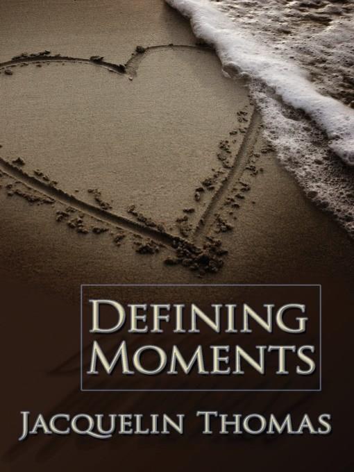 Defining Moments