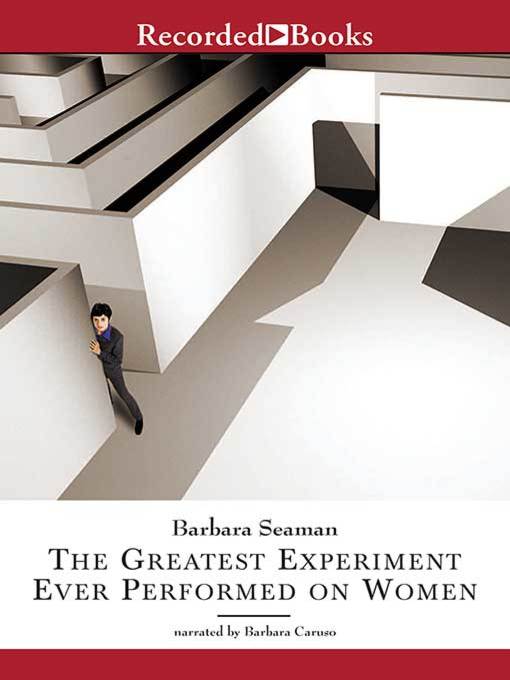 The Greatest Experiment Ever Performed on Women
