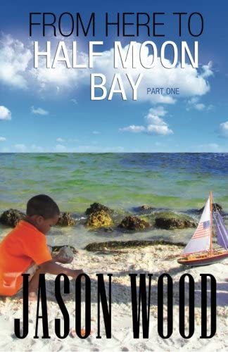 From Here to Half Moon Bay Part One