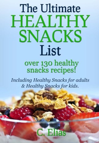 The Ultimate Healthy Snack List Including Healthy Snacks for Adults &amp; Healthy Snacks for Kids