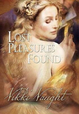 Lost Pleasures Found