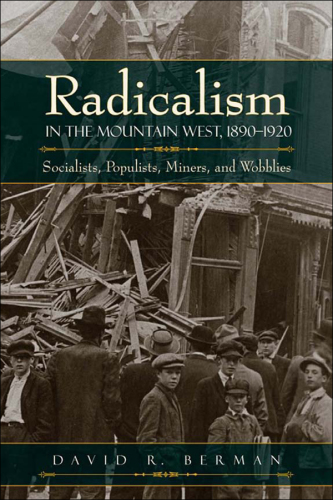 Radicalism in the Mountain West, 1890-1920