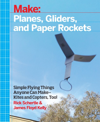 Planes, Gliders and Paper Rockets