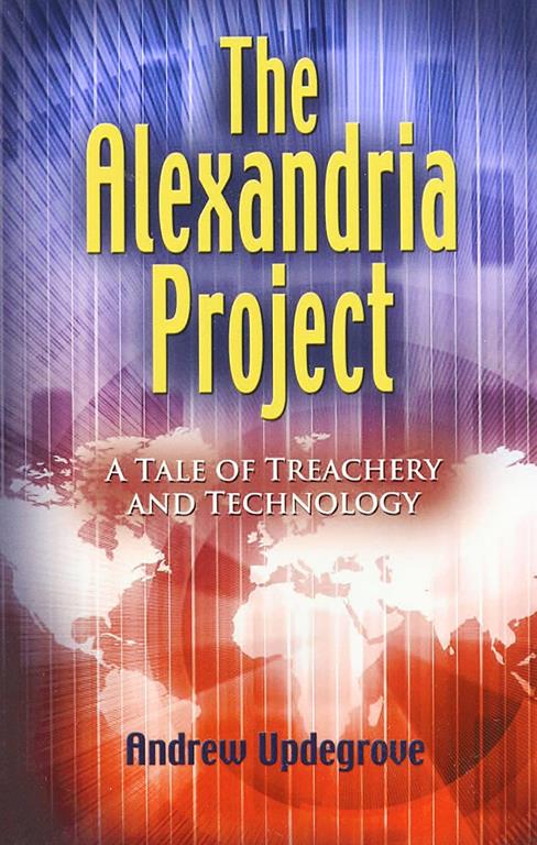 The Alexandria Project: A Tale of Treachery and Technology