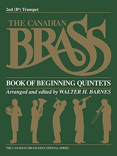 The Canadian Brass Book of Beginning Quintets: 2nd Trumpet (Canadian Brass Series of Collected Quintets)