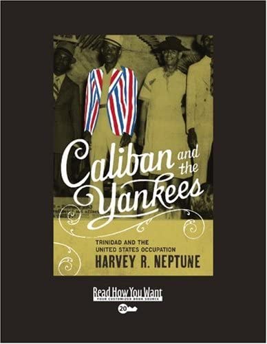 Caliban and the Yankees (Volume 2 of 2) (EasyRead Super Large 20pt Edition): Trinidad and the United States Occupation