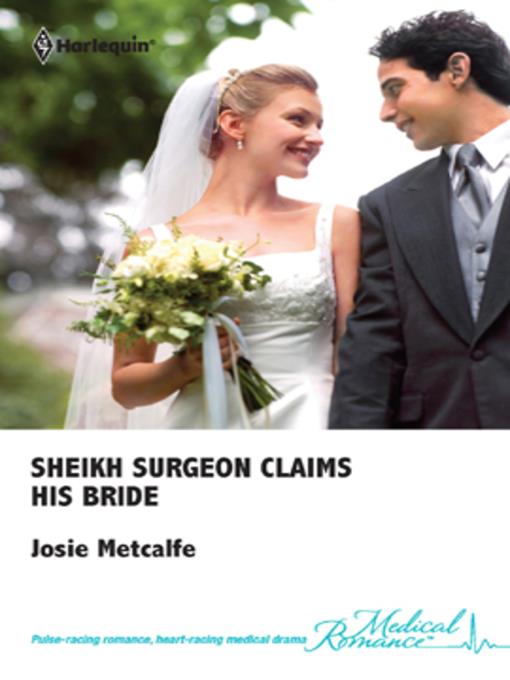 Sheikh Surgeon Claims His Bride