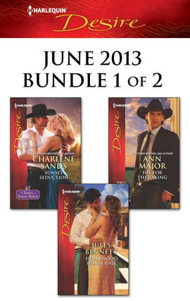 Harlequin Desire June 2013 - Bundle 1 of 2: Sunset Seduction\His for the Taking\Hollywood House Call