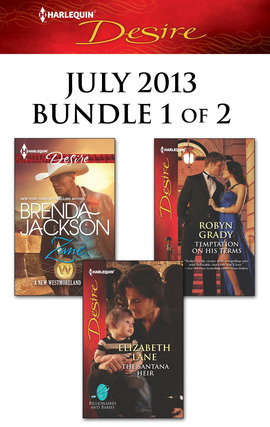 Harlequin Desire July 2013 - Bundle 1 of 2: Zane\The Santana Heir\Temptation on His Terms