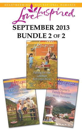 Love Inspired September 2013 - Bundle 2 of 2: A Father's Promise\Falling for the Lawman\The Doctor's Family Reunion