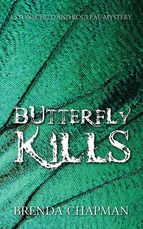 Butterfly Kills: A Stonechild and Rouleau Mystery (A Stonechild and Rouleau Mystery, 2)