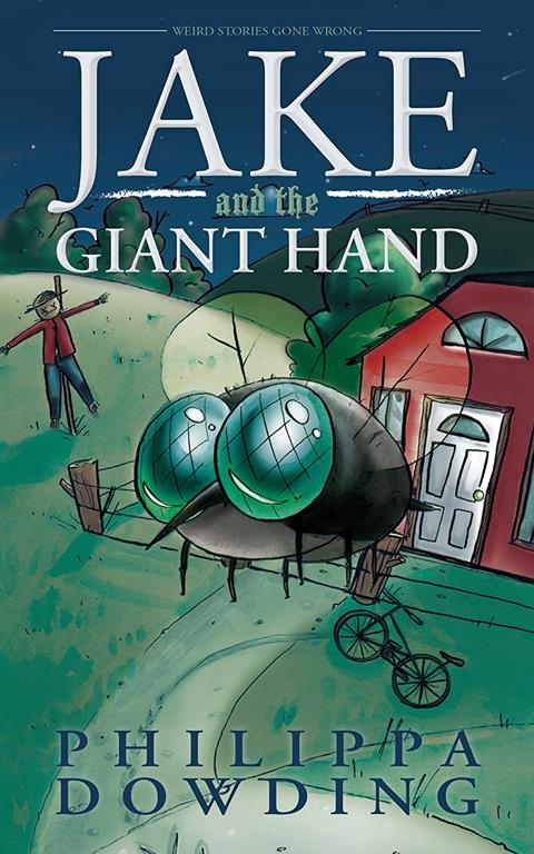 Jake and the Giant Hand (Weird Stories Gone Wrong, 1)