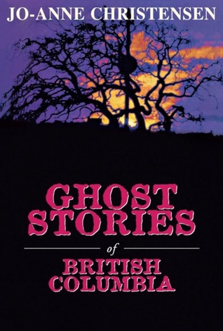 Ghost Stories of British Columbia