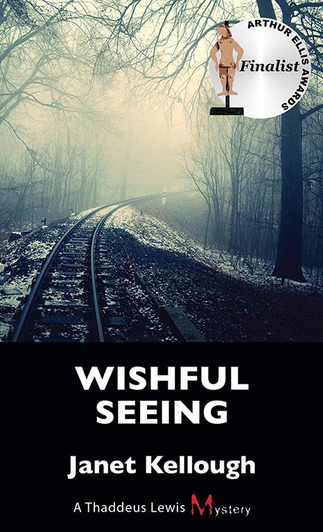 Wishful Seeing: A Thaddeus Lewis Mystery (A Thaddeus Lewis Mystery, 5)