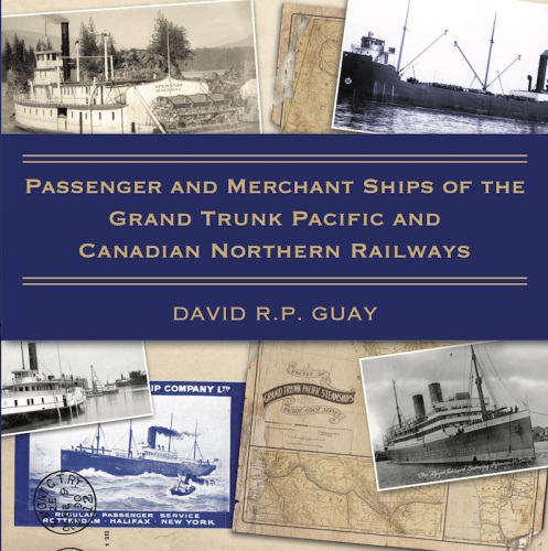 Passenger and Merchant Ships of the Grand Trunk Pacific and Canadian Northern Railways