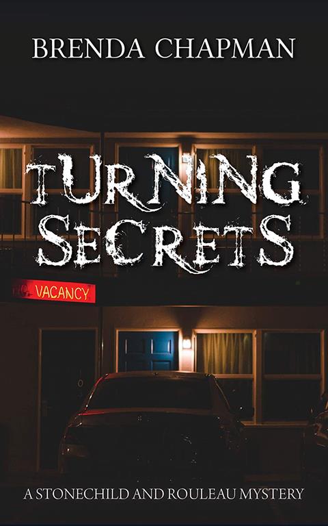 Turning Secrets: A Stonechild and Rouleau Mystery (A Stonechild and Rouleau Mystery, 6)