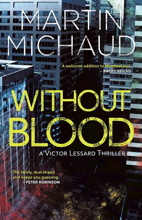 Without Blood: A Victor Lessard Thriller (A Victor Lessard Thriller, 2)