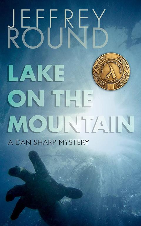 Lake on the Mountain: A Dan Sharp Mystery (A Dan Sharp Mystery, 1)