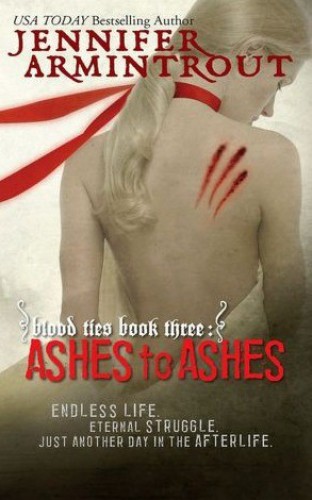 Blood Ties Book Three: Ashes to Ashes