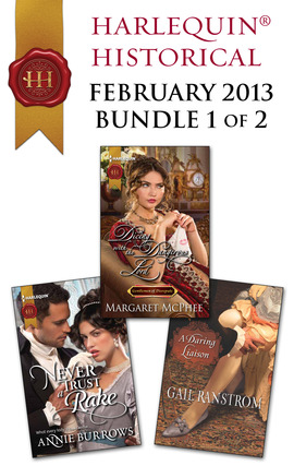 Harlequin Historical February 2013 - Bundle 1 of 2: Never Trust a Rake\Dicing with the Dangerous Lord\A Daring Liaison