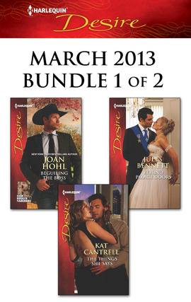 Harlequin Desire March 2013 - Bundle 1 of 2: Beguiling the Boss\The Things She Says\Behind Palace Doors