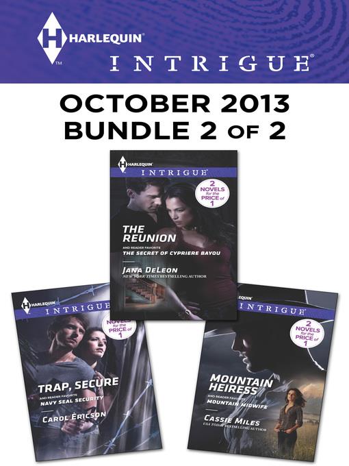 Harlequin Intrigue October 2013 - Bundle 2 of 2: Trap, Secure\The Reunion\Mountain Heiress