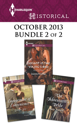 Harlequin Historical October 2013 - Bundle 2 of 2: Engagement of Convenience\Defiant in the Viking's Bed\The Adventurer's Bride