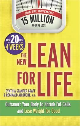 The New Lean for Life: Outsmart Your Body to Shrink Fat Cells and Lose Weight for Good