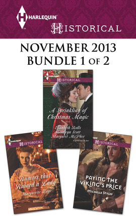 Harlequin Historical November 2013 - Bundle 1 of 2: Rumors that Ruined a Lady\Paying the Viking's Price\A Sprinkling of Christmas Magic