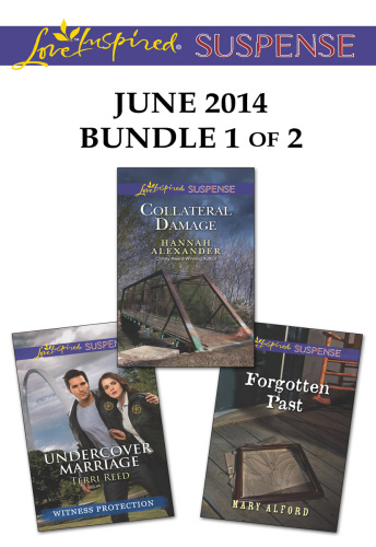 Love Inspired Suspense June 2014 - Bundle 1 of 2: Undercover Marriage\Collateral Damage\Forgotten Past