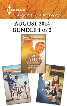 Harlequin Superromance August 2014 - Bundle 1 of 2: The Sweetest September\This Just In...\To Be a Dad