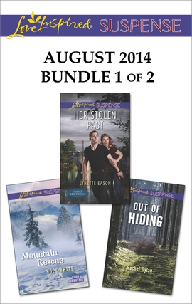 Love Inspired Suspense August 2014 - Bundle 1 of 2: Her Stolen Past\Mountain Rescue\Out of Hiding