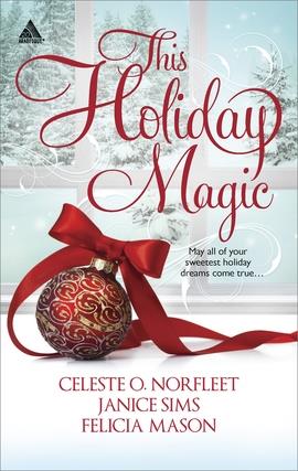 This Holiday Magic: A Gift from the Heart\Mine by Christmas\A Family for Christmas