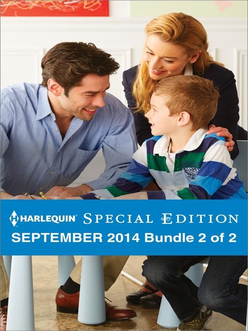 Harlequin Special Edition September 2014 - Bundle 2 of 2: Wearing the Rancher's Ring\Not Just a Cowboy\His Texas Forever Family