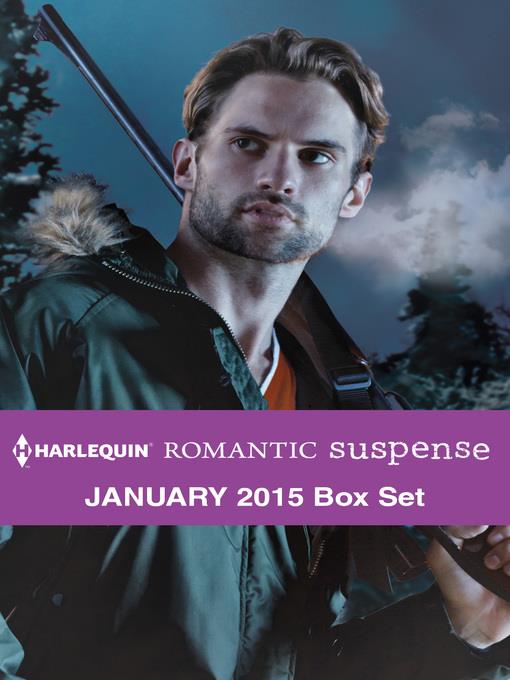 Harlequin Romantic Suspense January 2015 Box Set: Undercover Hunter\High-Stakes Playboy\Bayou Hero\The Eligible Suspect