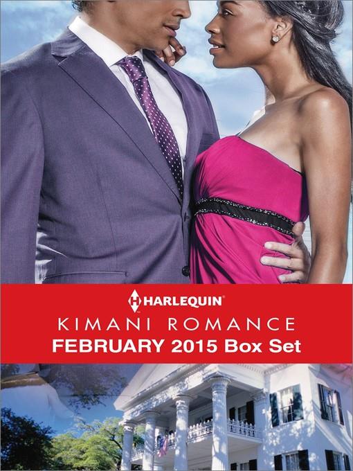 Harlequin Kimani Romance February 2015 Box Set: The Way You Love Me\Forever with You\Thief of My Heart\Journey to Seduction