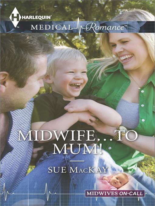 Midwife...to Mum!